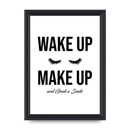 Wake Up Make Up And Grab A Smile" Art For The Home - A4 framed
