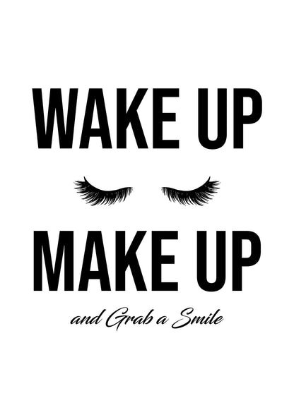 Wake Up Make Up And Grab A Smile" Art For The Home - detail