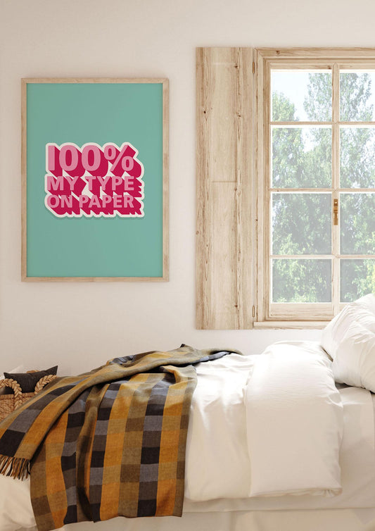 100 Percent My Type" Wall Art - bedroom 1