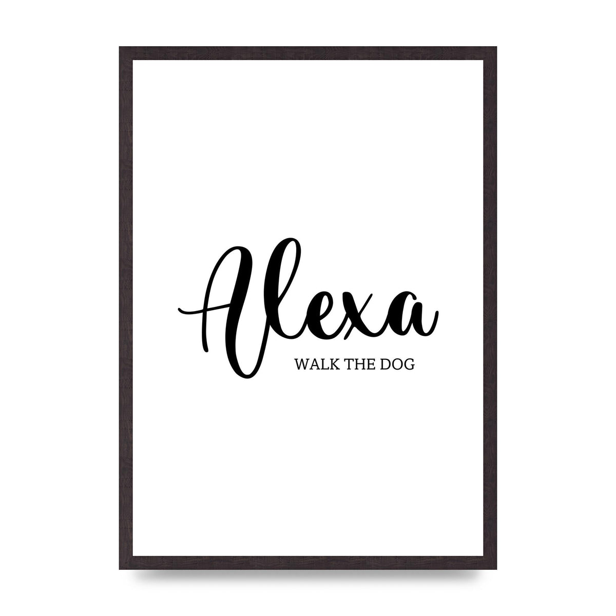 Alexa Walk The Dog" Art For The Home - A2 framed