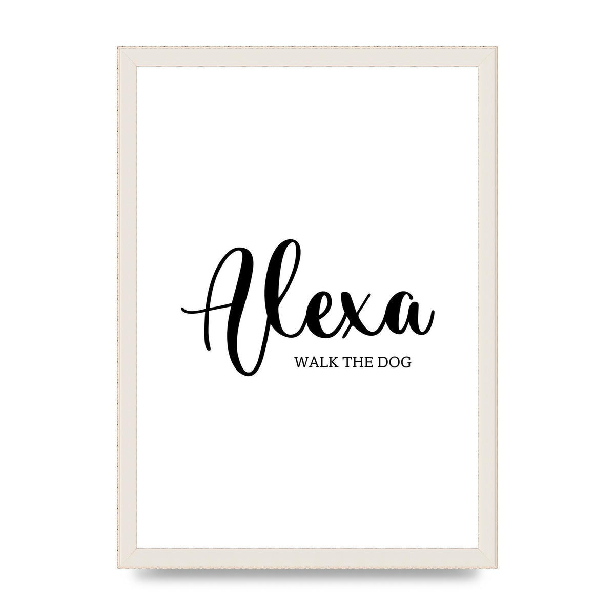 Alexa Walk The Dog" Art For The Home - A3 framed