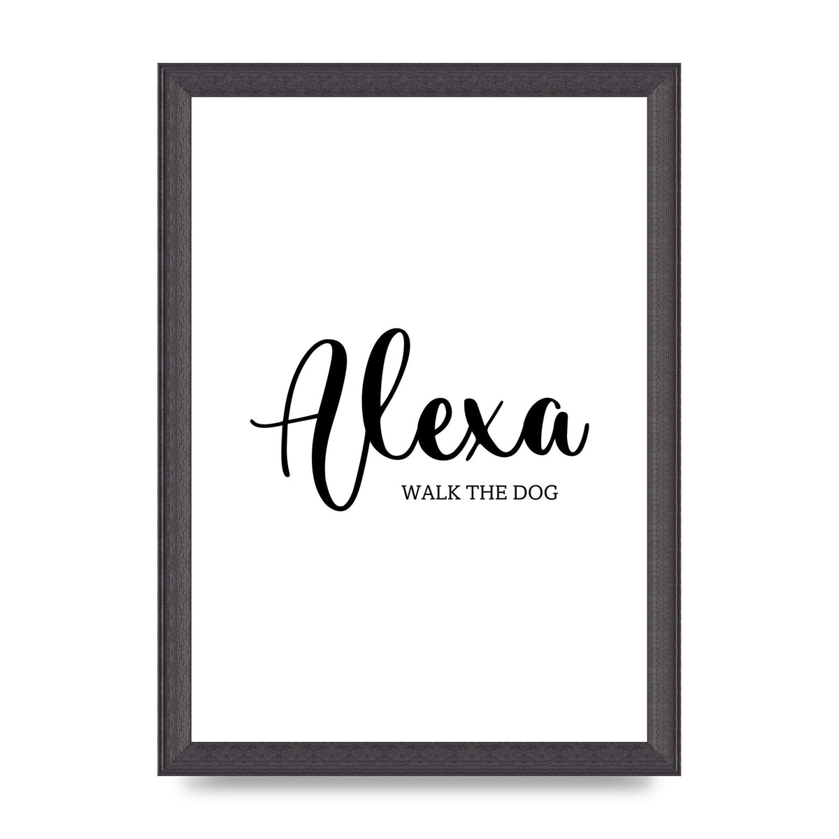Alexa Walk The Dog" Art For The Home - A4 framed