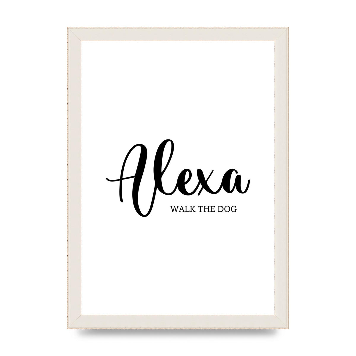 Alexa Walk The Dog" Art For The Home - A4 framed