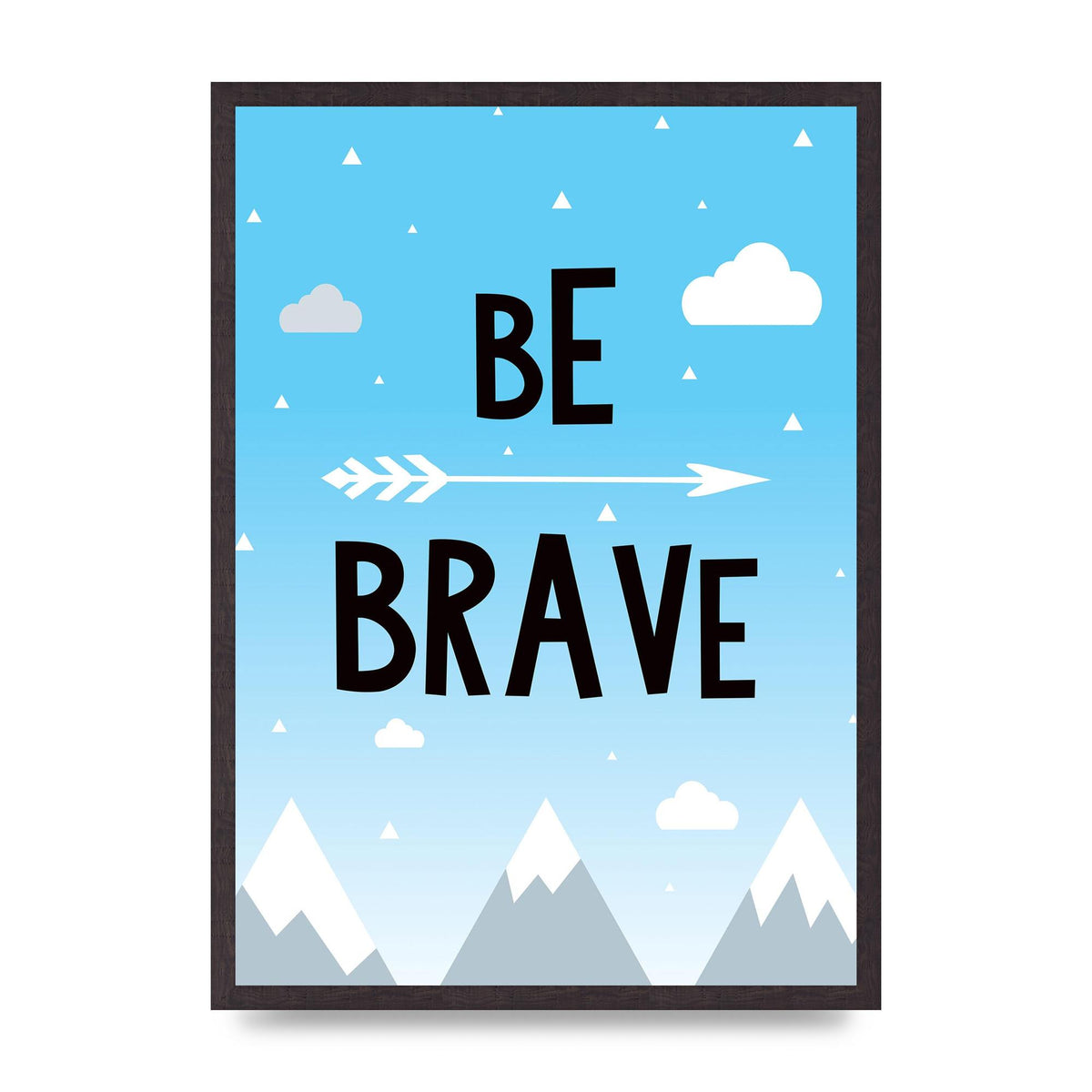 Be Brave" Wall Art - A2 framed