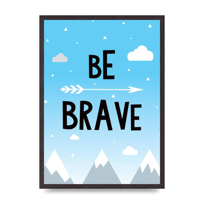 Be Brave" Wall Art - A2 framed