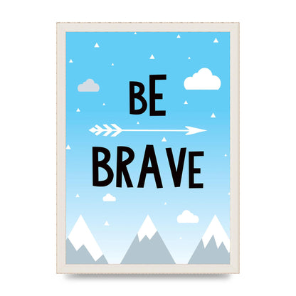 Be Brave" Wall Art - A3 framed