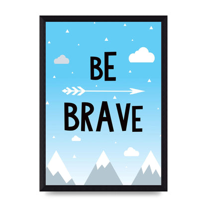 Be Brave" Wall Art - A4 framed