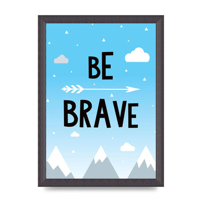 Be Brave" Wall Art - A4 framed