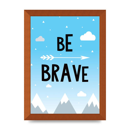 Be Brave" Wall Art - A4 framed