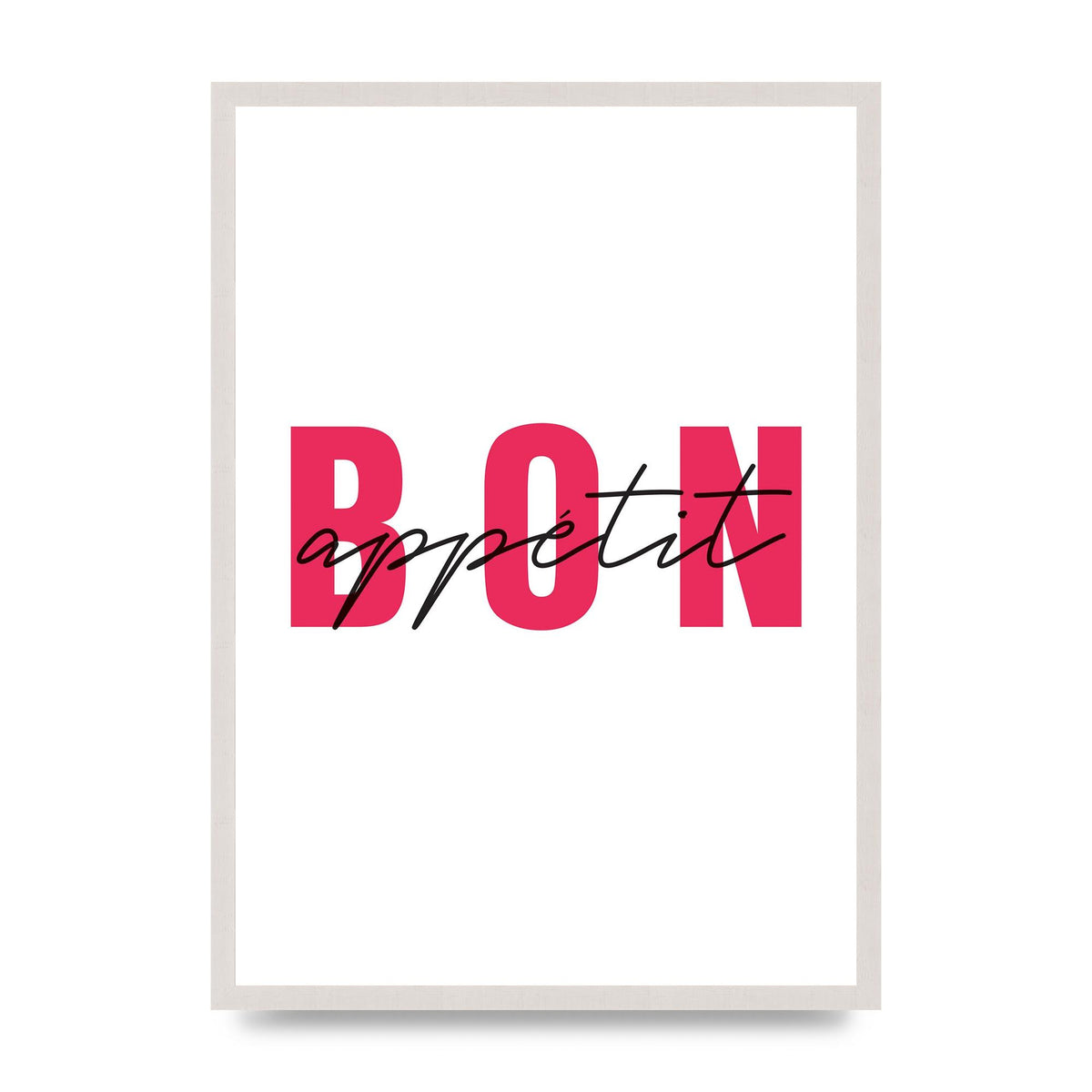 Bon Appetit" Art For The Home - A2 framed