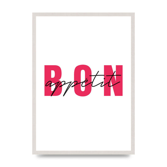 Bon Appetit" Art For The Home - A2 framed