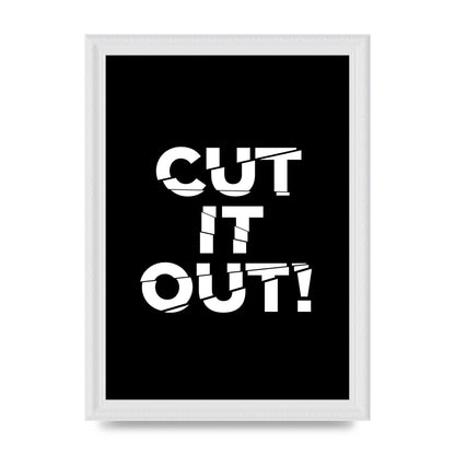 Cut It Out" Printed Poster - A4 framed
