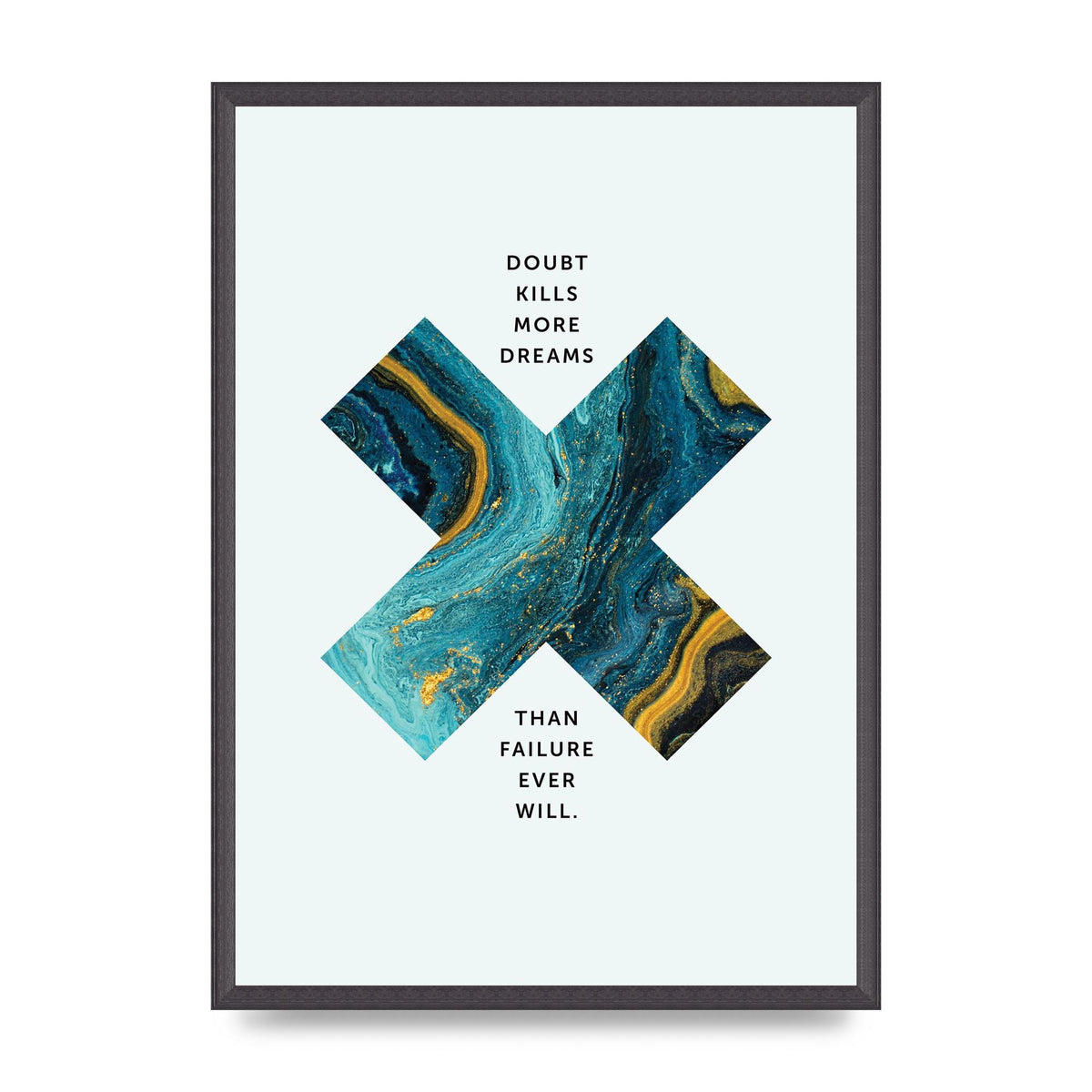 Doubt Kills More Art For The Home - A2 framed