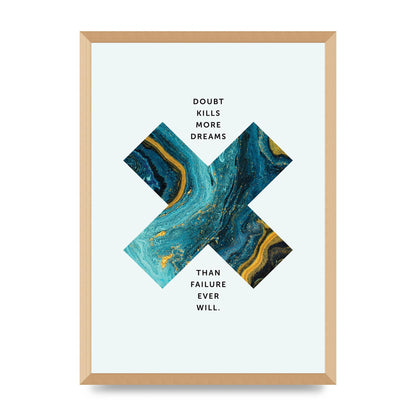 Doubt Kills More Art For The Home - A2 framed