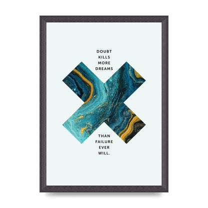 Doubt Kills More Art For The Home - A3 framed