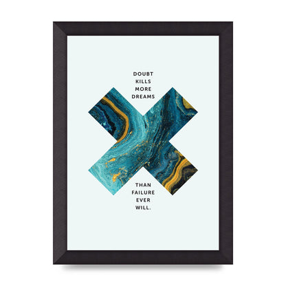 Doubt Kills More Art For The Home - A4 framed