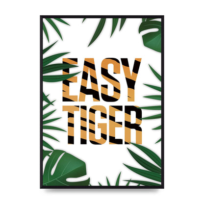 Easy Tiger" Art For The Home - A2 framed
