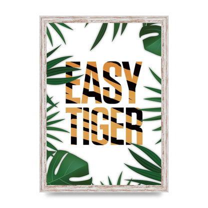 Easy Tiger" Art For The Home - A3 framed