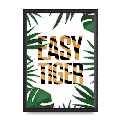 Easy Tiger" Art For The Home - A3 framed
