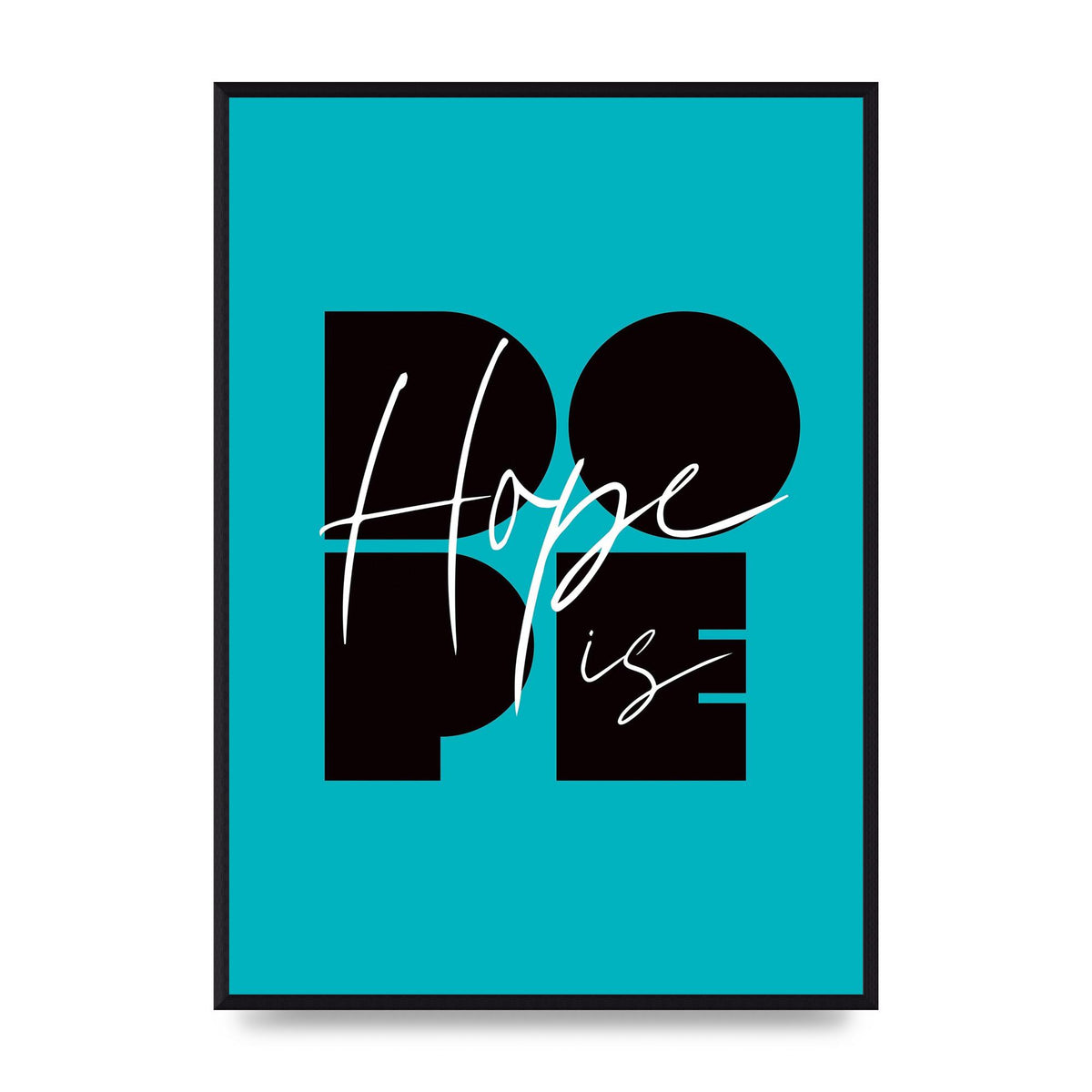 Hope Is Dope" Wall Art - A2 framed