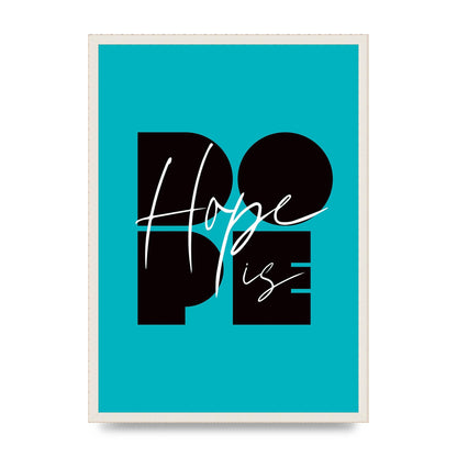 Hope Is Dope" Wall Art - A2 framed