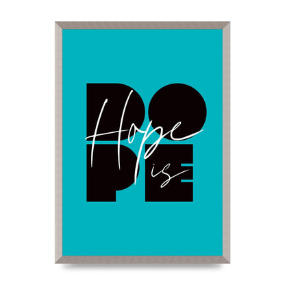 Hope Is Dope" Wall Art - A2 framed