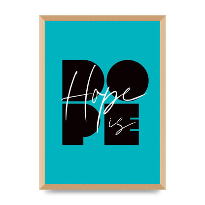 Hope Is Dope" Wall Art - A2 framed