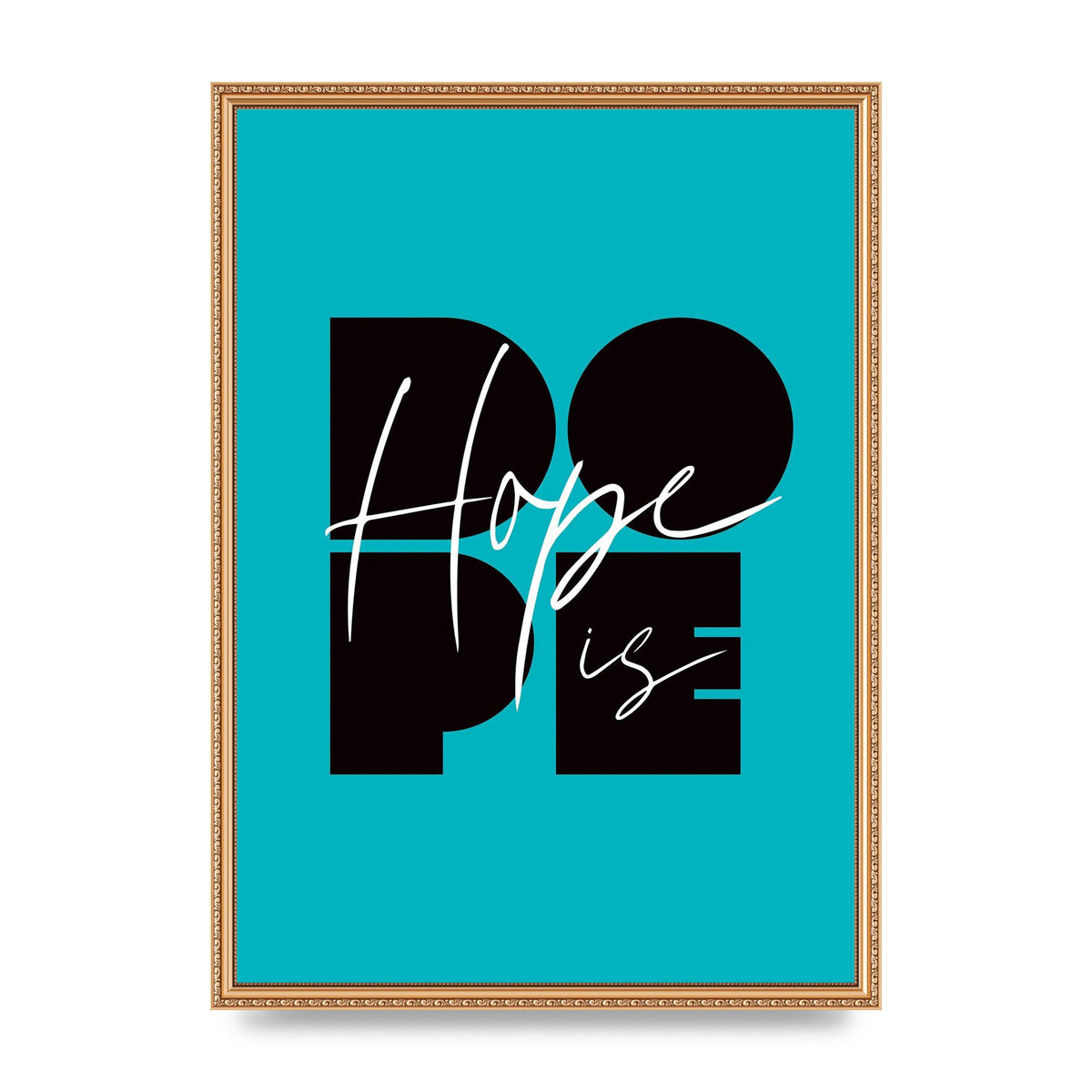 Hope Is Dope" Wall Art - A2 framed