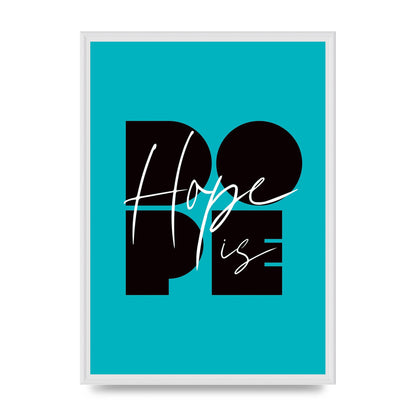 Hope Is Dope" Wall Art - A2 framed