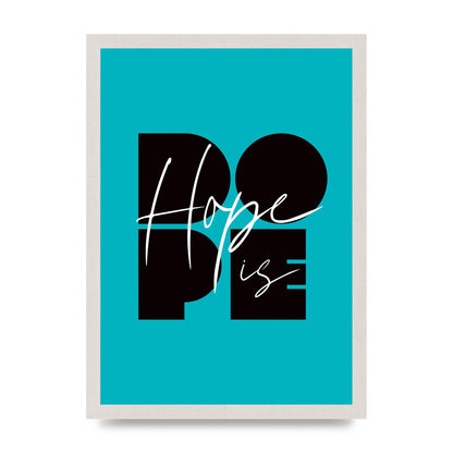 Hope Is Dope" Wall Art - A3 framed