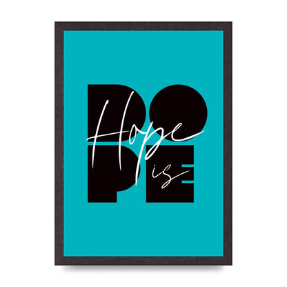 Hope Is Dope" Wall Art - A3 framed