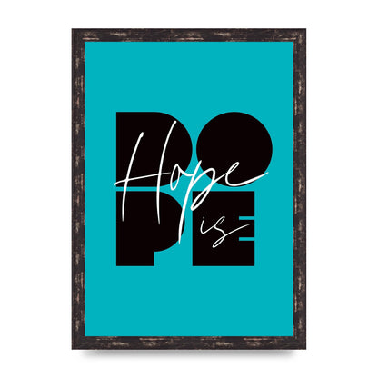 Hope Is Dope" Wall Art - A3 framed