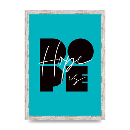 Hope Is Dope" Wall Art - A3 framed