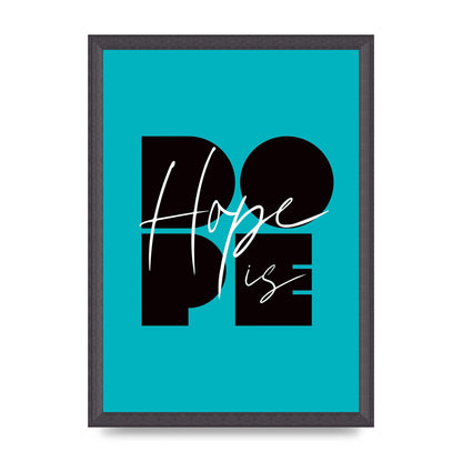 Hope Is Dope" Wall Art - A3 framed