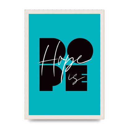 Hope Is Dope" Wall Art - A3 framed