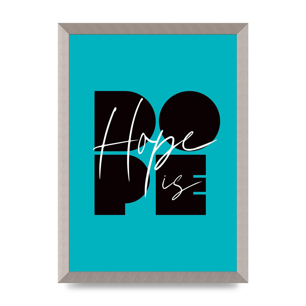 Hope Is Dope" Wall Art - A3 framed