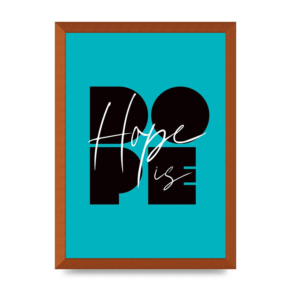 Hope Is Dope" Wall Art - A3 framed