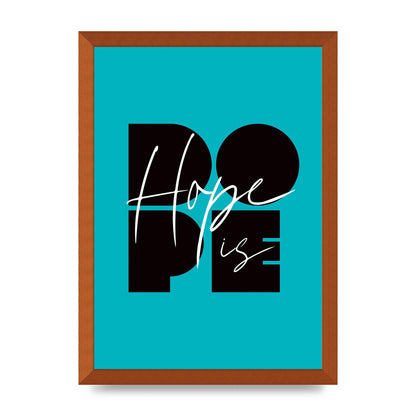 Hope Is Dope" Wall Art - A3 framed