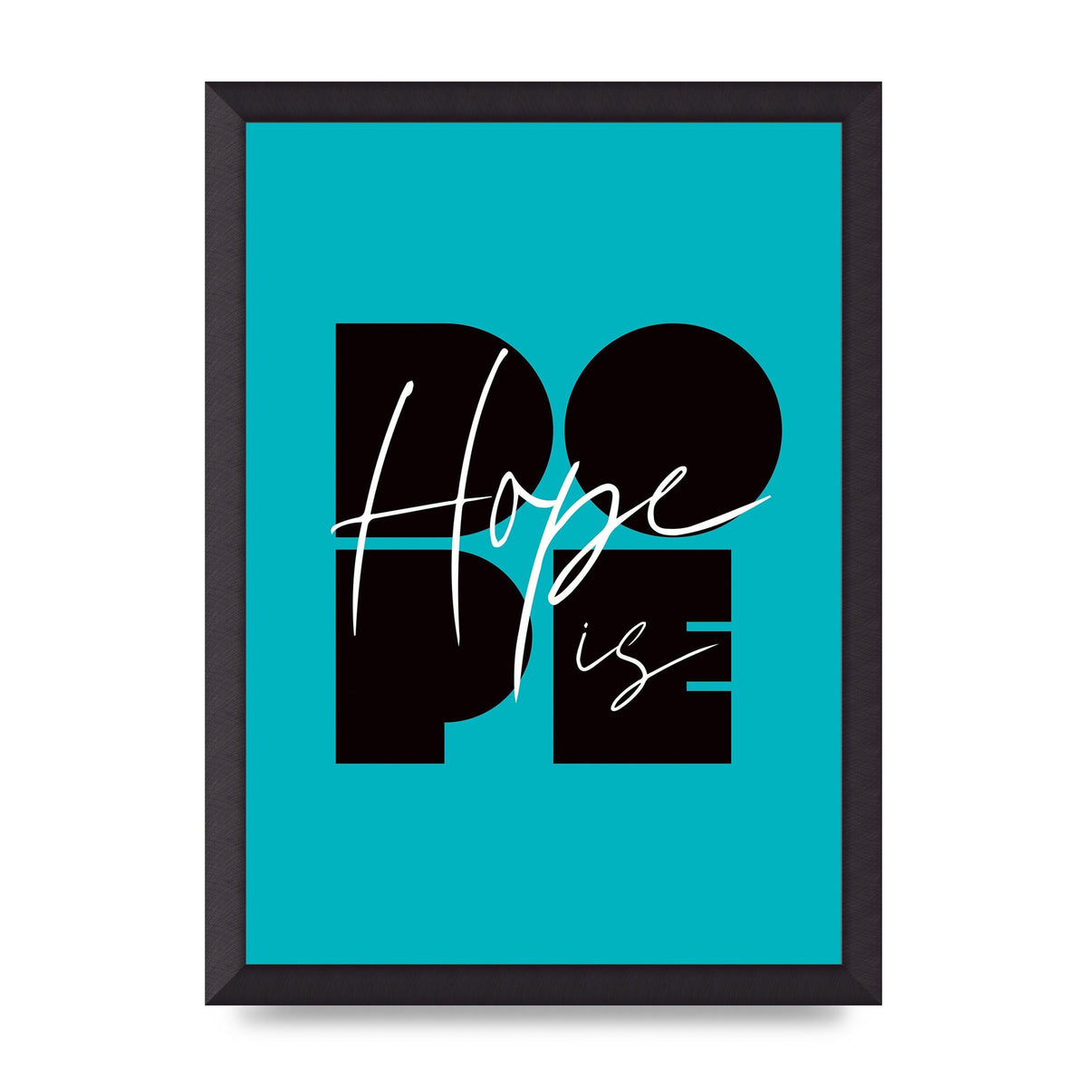 Hope Is Dope" Wall Art - A3 framed