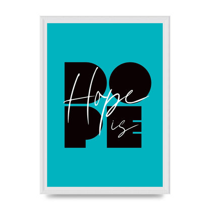 Hope Is Dope" Wall Art - A3 framed