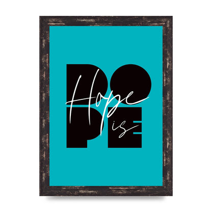Hope Is Dope" Wall Art - A4 framed