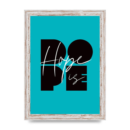 Hope Is Dope" Wall Art - A4 framed