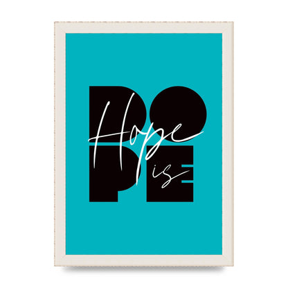 Hope Is Dope" Wall Art - A4 framed
