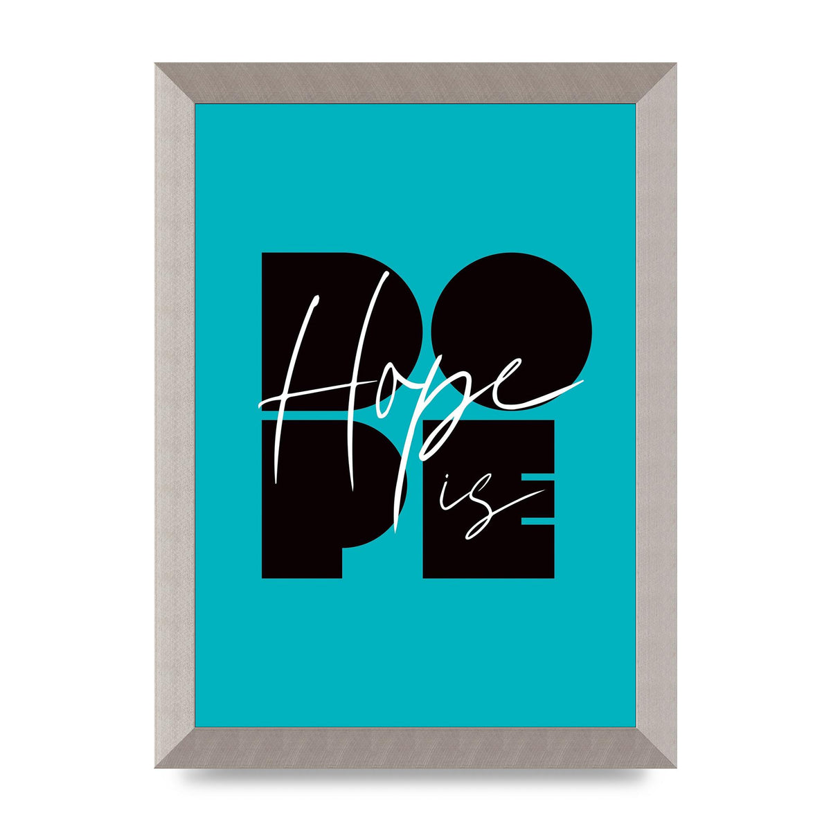 Hope Is Dope" Wall Art - A4 framed