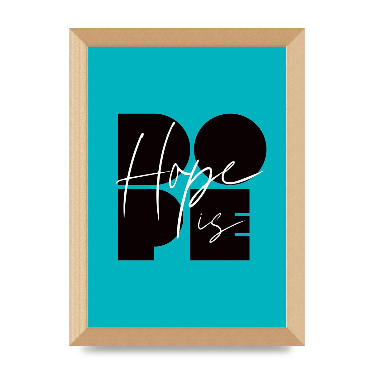 Hope Is Dope" Wall Art - A4 framed