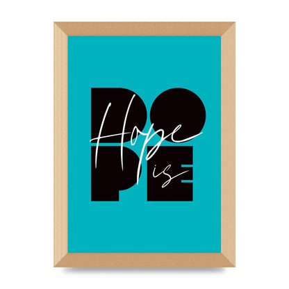 Hope Is Dope" Wall Art - A4 framed