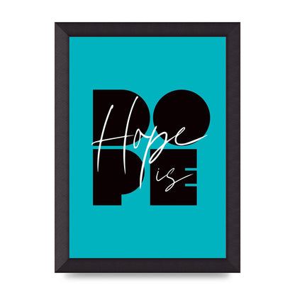 Hope Is Dope" Wall Art - A4 framed