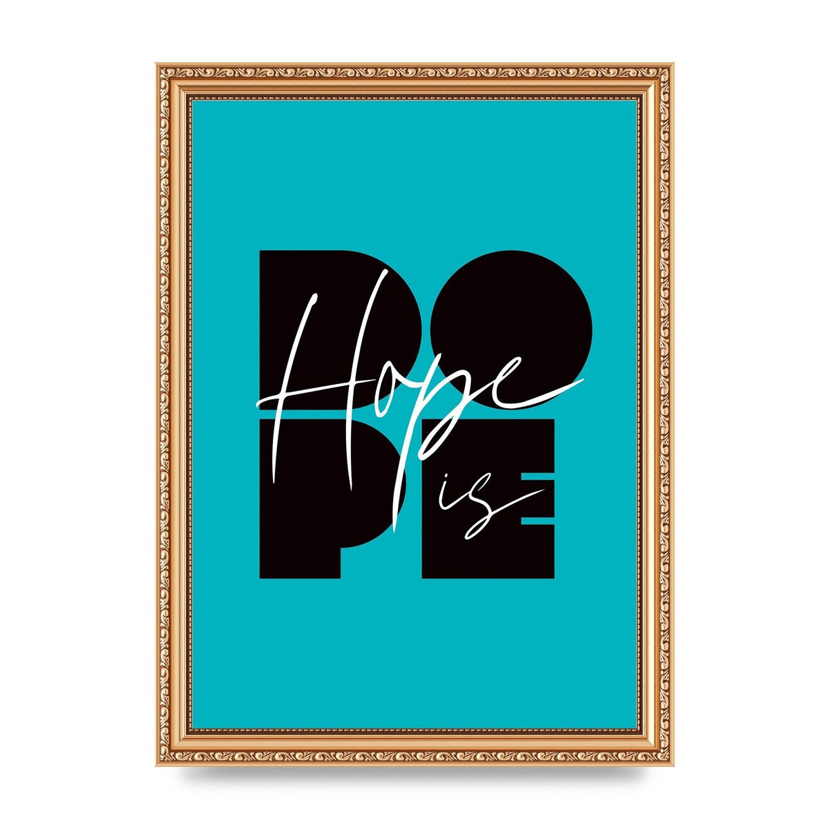 Hope Is Dope" Wall Art - A4 framed