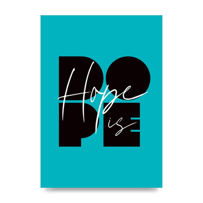 Hope Is Dope" Wall Art - unframed print