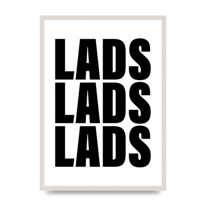 Lads Lads Lads" Printed Poster - A2 framed